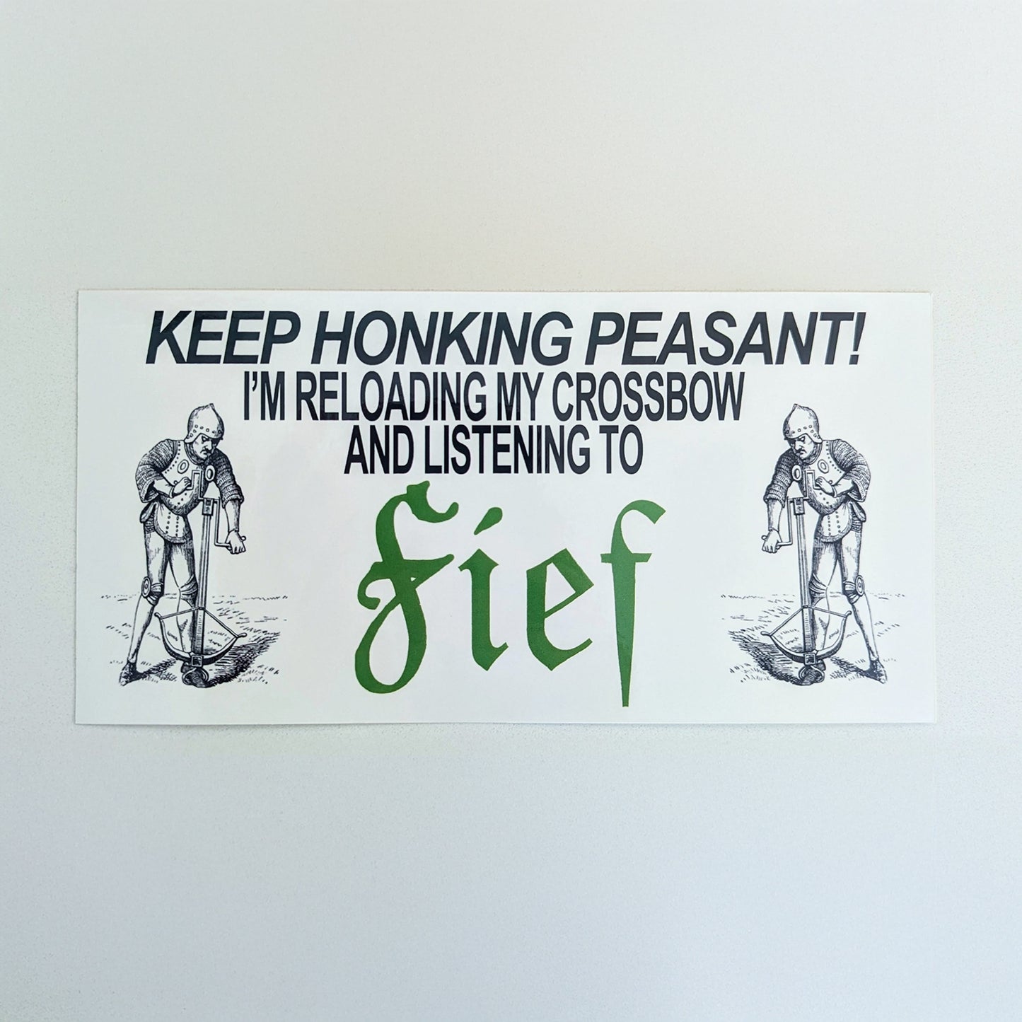 FIEF / QUEST MASTER "Keep Honking" Big Bumper Stickers