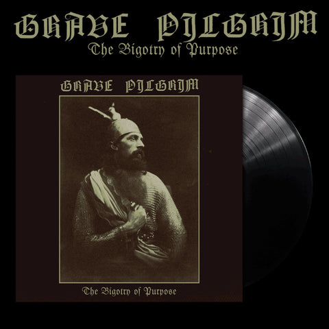 GRAVE PILGRIM "The Bigotry of Purpose" Vinyl LP (w/insert)