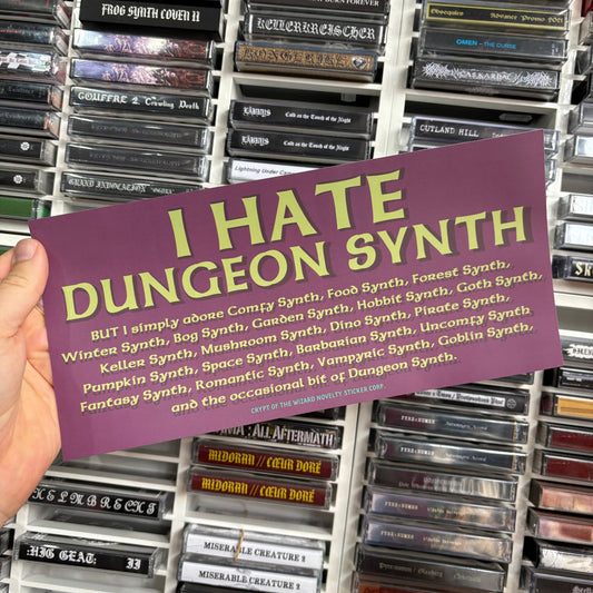 "I HATE DUNGEON SYNTH..." huge Bumper Sticker (12x5")