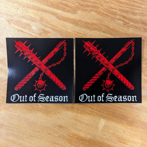 OUT OF SEASON "Black and Red" 4 inch sticker (2 for $2 or 6 for $5)