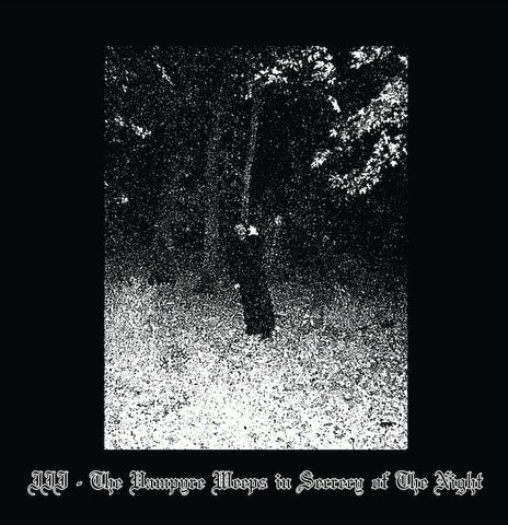 SANGUINE RELIC "III - The Vampyre Weeps In Secrecy Of The Night" vinyl LP