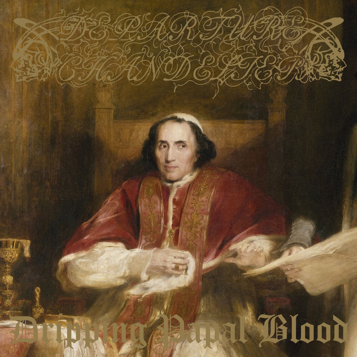 [SOLD OUT] DEPARTURE CHANDELIER "Dripping Papal Blood" vinyl LP (w/insert, etched)