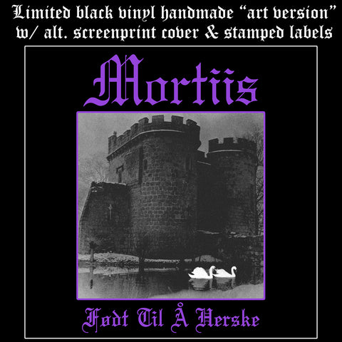 [SOLD OUT] MORTIIS "Født til å Herske" vinyl LP ("Art Version" w/ silkscreen cover, stamped labels, numbered) *PREORDER*