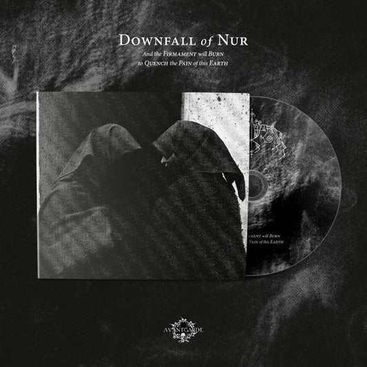 DOWNFALL OF NUR "And the Firmament will Burn to Quench the Pain of this Earth" CD (digipak)