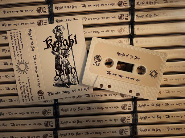 [SOLD OUT] KNIGHT OF THE SUN "We Are Many, We Are One" cassette tape (lim.50)
