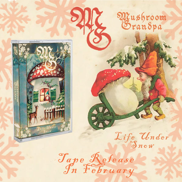 [SOLD OUT] MUSHROOM GRANDPA "Life Under Snow" cassette tape