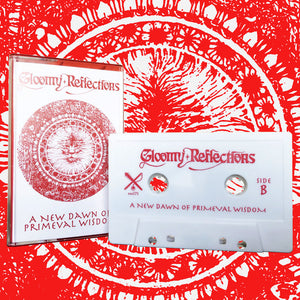 [SOLD OUT] GLOOMY REFLECTIONS "A New Dawn..." Cassette Tape (lim.200)