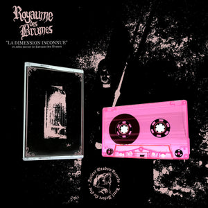 [SOLD OUT] ROYAUME DES BRUMES "La Dimension Inconnue" cassette tape