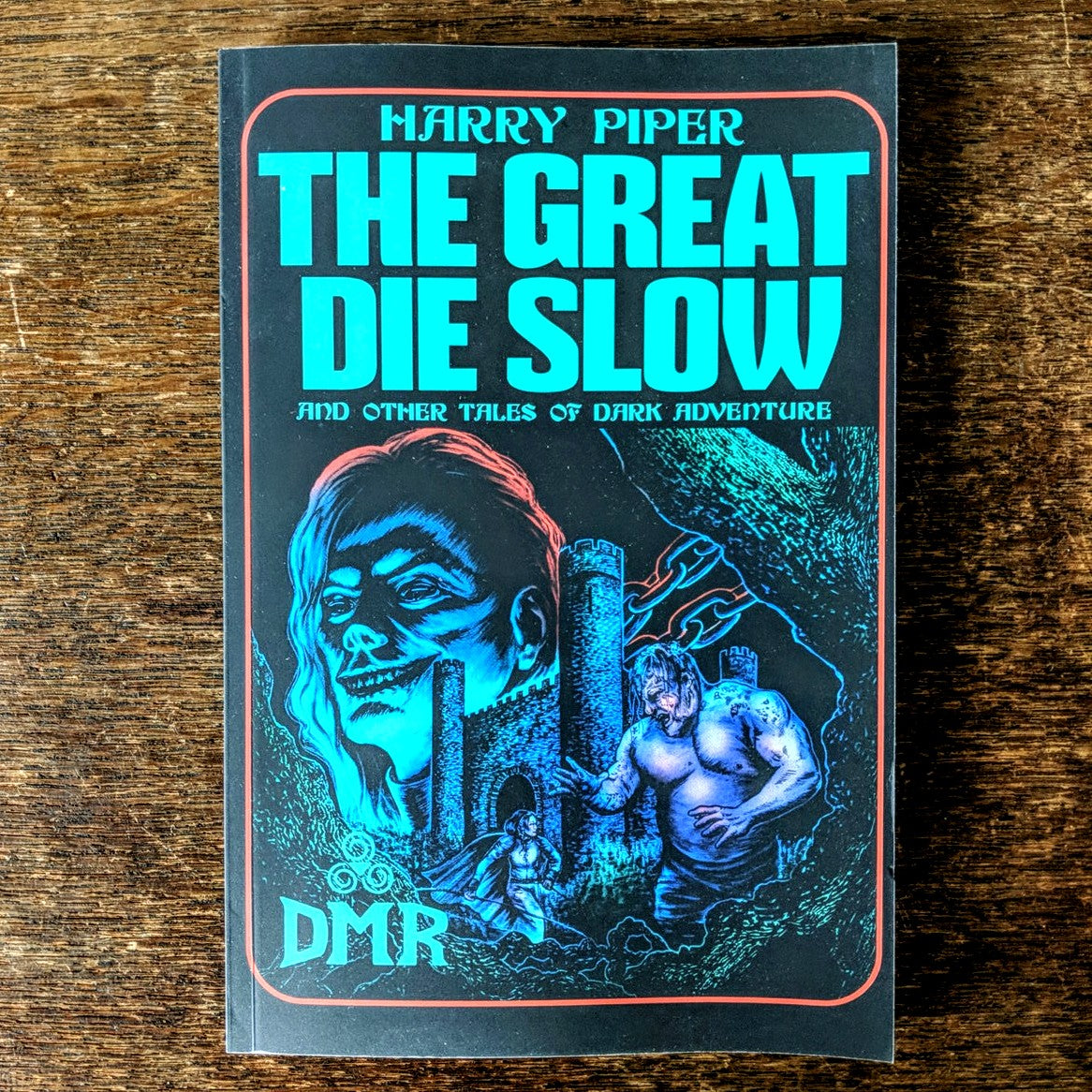 [SOLD OUT] THE GREAT DIE SLOW (and Other Tales of Dark Adventure) by Harry Piper [Paperback book]