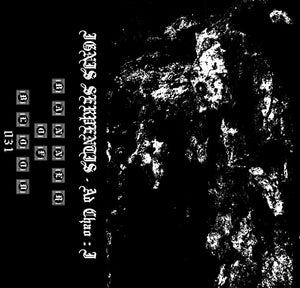 [SOLD OUT] IGNIS SERPENTIS "Ad Chao : I" cassette tape