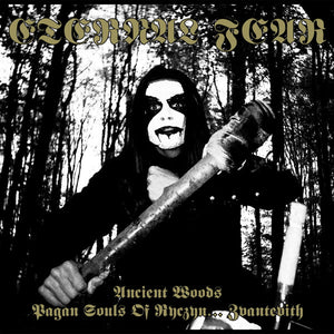 ETERNAL FEAR "Ancient Woods / Pagan Souls..." CD [Digipak]