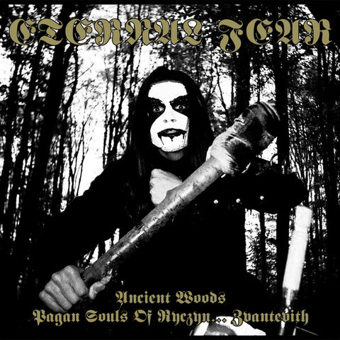 ETERNAL FEAR "Ancient Woods / Pagan Souls..." CD [Digipak]
