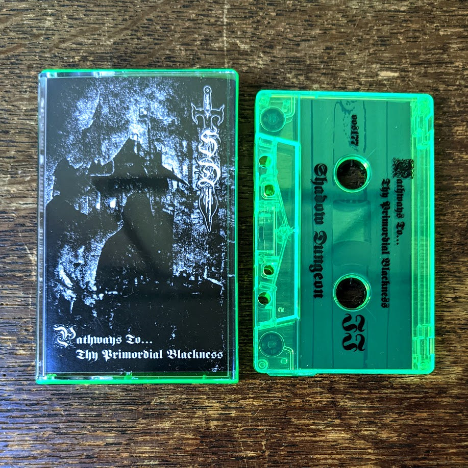 SHADOW DUNGEON "Pathways To... Thy Primordial Blackness" cassette tape [Lim.250]