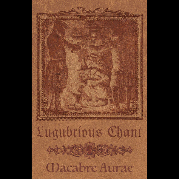 [SOLD OUT] LUGUBRIOUS CHANT "Macabre Aurae" Cassette Tape