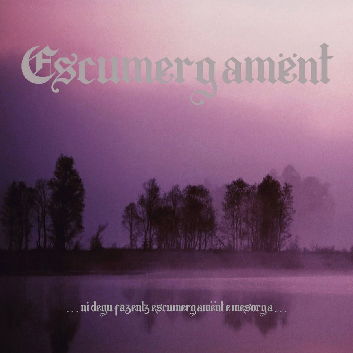 [SOLD OUT] ESCUMERGAMËNT "...ni degu fazentz escumergament e mesorga..." Vinyl LP