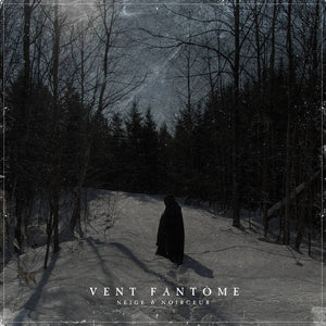 [SOLD OUT] NEIGE ET NOIRCEUR "Vent Fantome" CD (digipak)