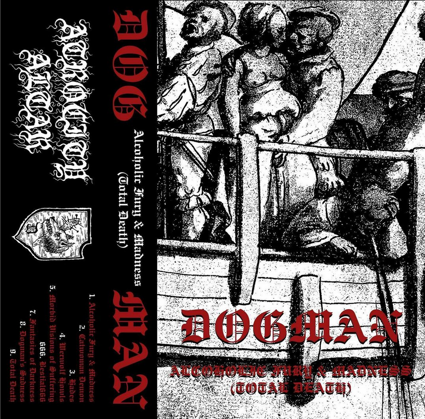 [SOLD OUT] DOGMAN "Alcoholic Fury & Madness" Cassette Tape