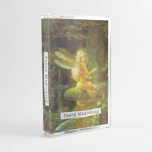 [SOLD OUT] FAERY MAGICKING "Faery Magicking" cassette tape