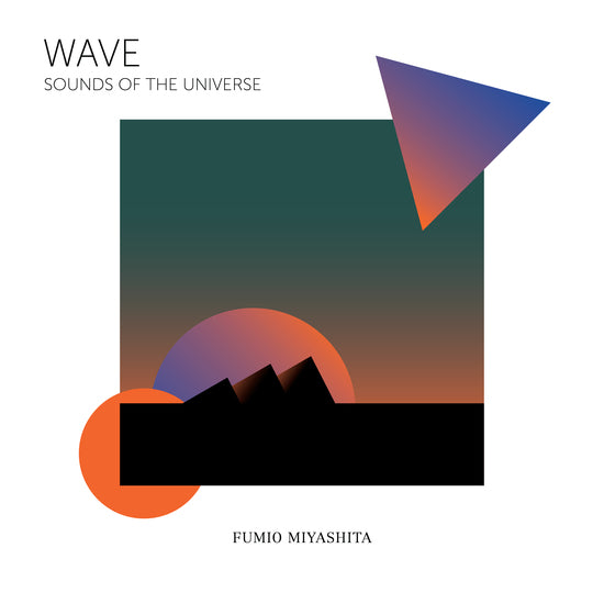 [SOLD OUT] FUMIO MIYASHITA "Wave (Sounds of the Universe)" CD (digipak)